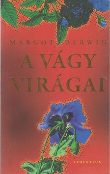 Margot Berwin - A vágy virágai [antikvár]