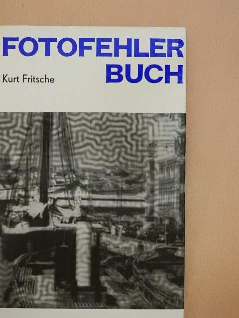Kurt Fritsche - Fotofehlerbuch [antikvár]