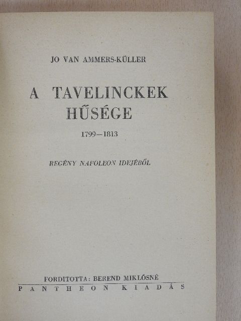 Jo van Ammers-Küller - A Tavelinckek hűsége [antikvár]