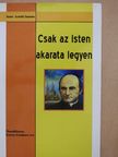 Ewetz Friedbert - Csak az Isten akarata legyen [antikvár]