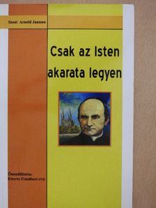 Ewetz Friedbert - Csak az Isten akarata legyen [antikvár]