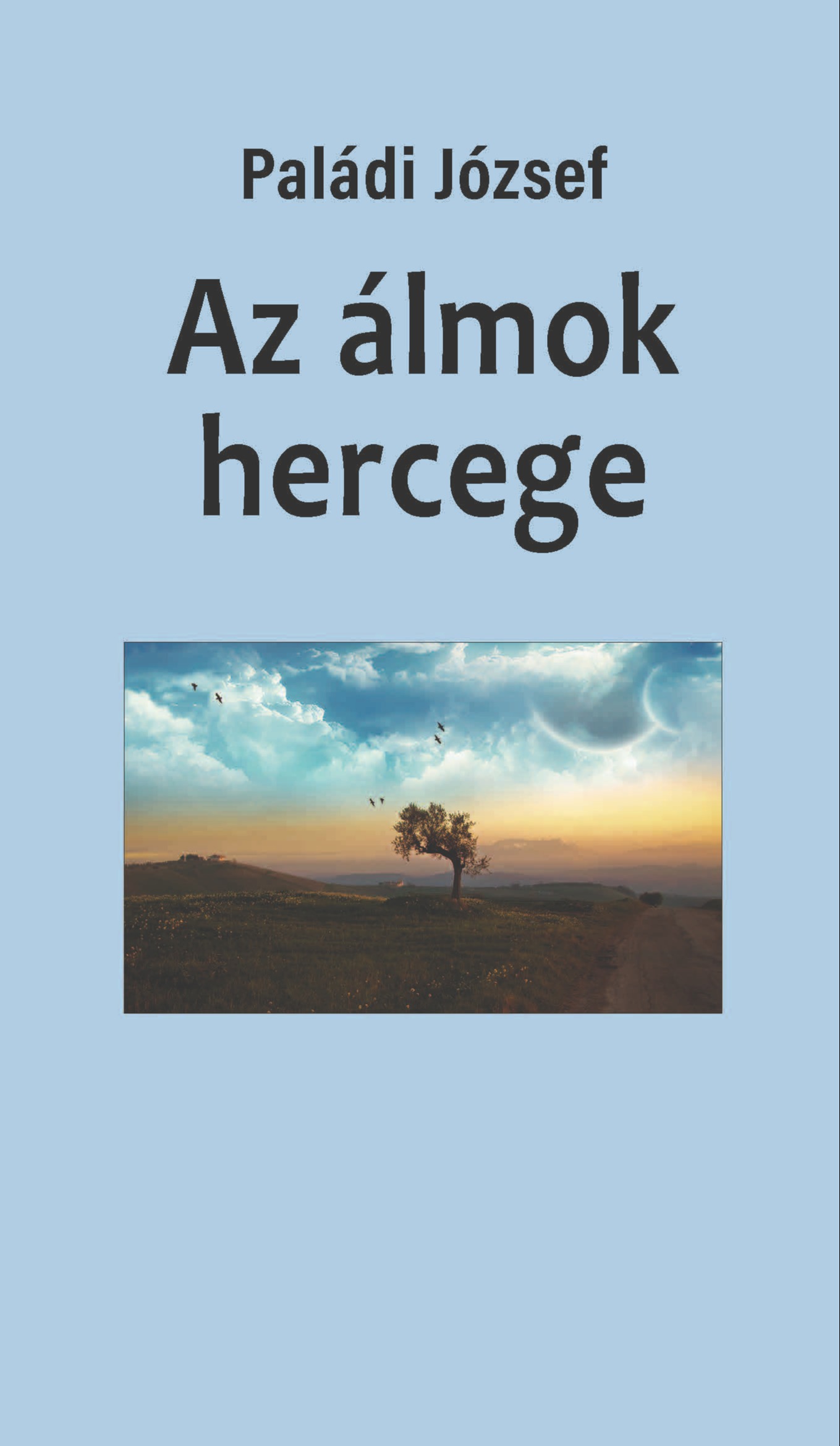 Paládi József - Az álmok hercege [eKönyv: epub, mobi, pdf]