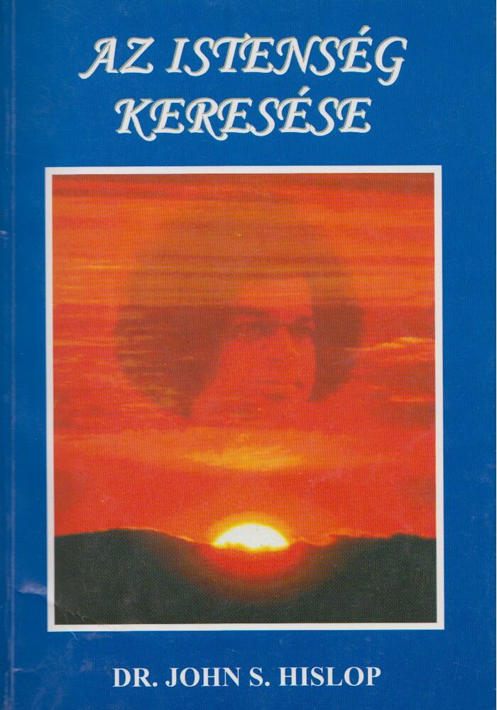 Dr. Jon S. Hislop - Az istenség keresése [antikvár]