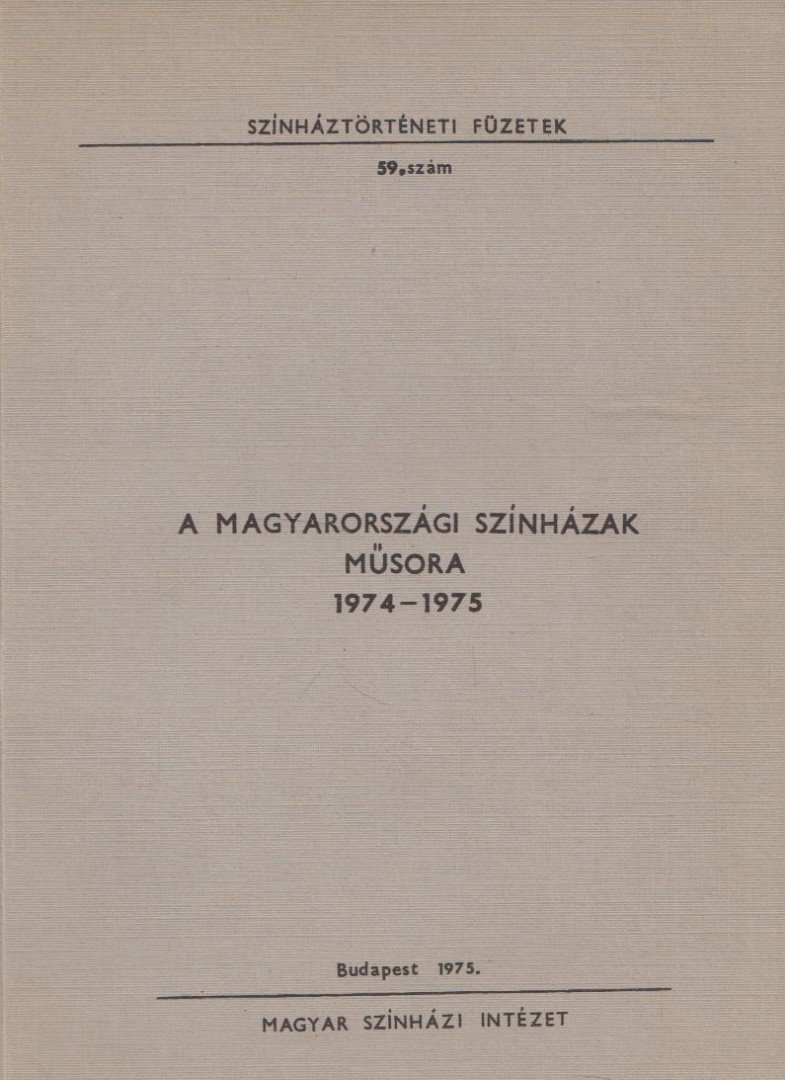 ALPÁR ÁGNES - A magyarországi színházak műsora 1974-1975 [antikvár]