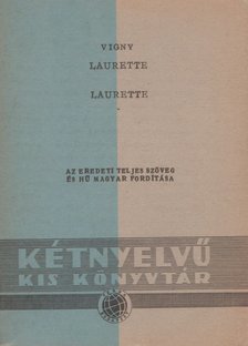 Alfred de Vigny - Laurette ou le cachet rouge / Laurette avagy a vörös pecsét [antikvár]