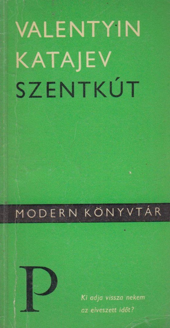 Katajev, Valentyin - Szentkút [antikvár]
