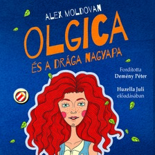 Alex Moldovan - Olgica és a drága nagyapa [eHangoskönyv]