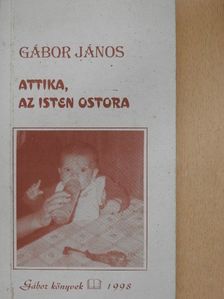 Gábor János - Attika, az Isten ostora [antikvár]
