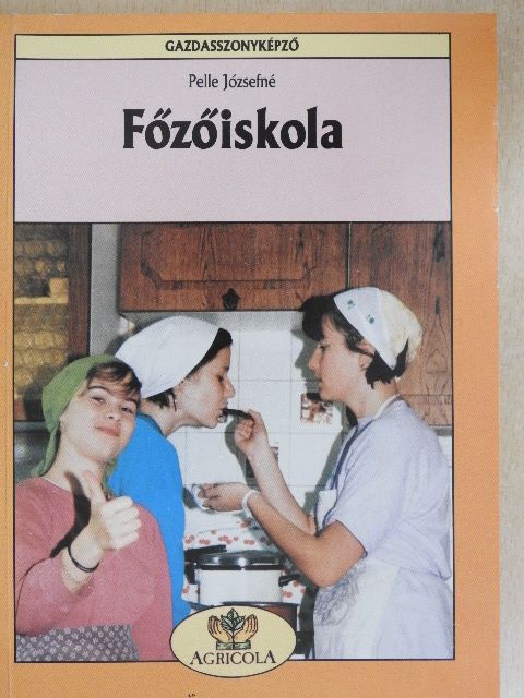 Pelle Józsefné - Főzőiskola [antikvár]