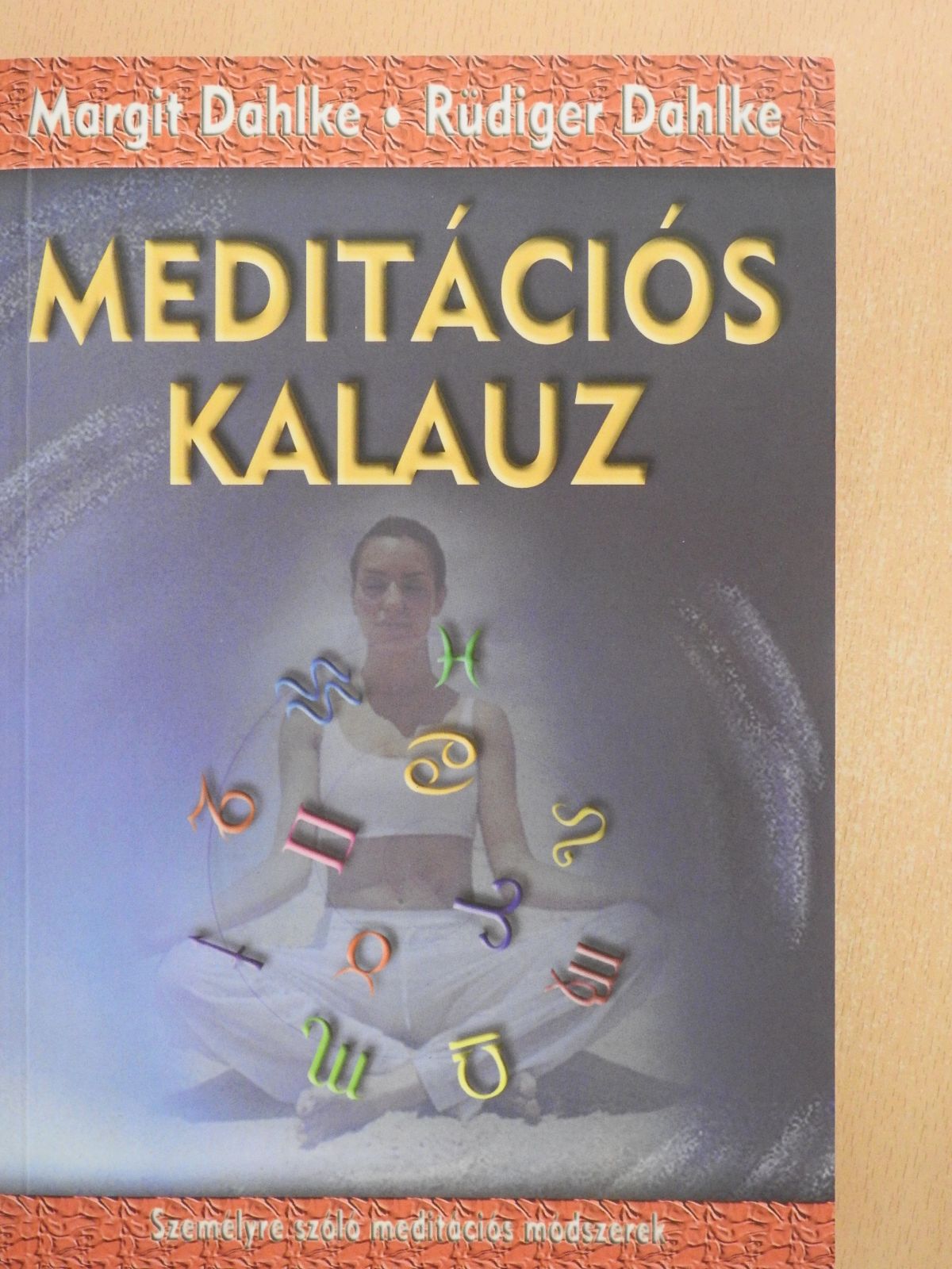 Margit Dahlke - Meditációs kalauz (aláírt példány) [antikvár]