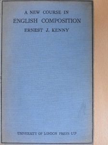Ernest J. Kenny - A New Course in English Composition [antikvár]