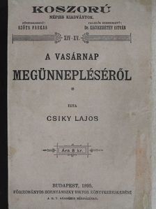 Csiky Lajos - A vasárnap megünnepléséről [antikvár]