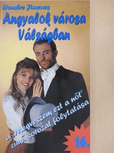 Hombre Jimenes - Angyalok városa 16. [antikvár]