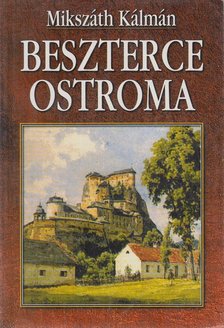 Mikszáth Kálmán - Beszterce ostroma [antikvár]