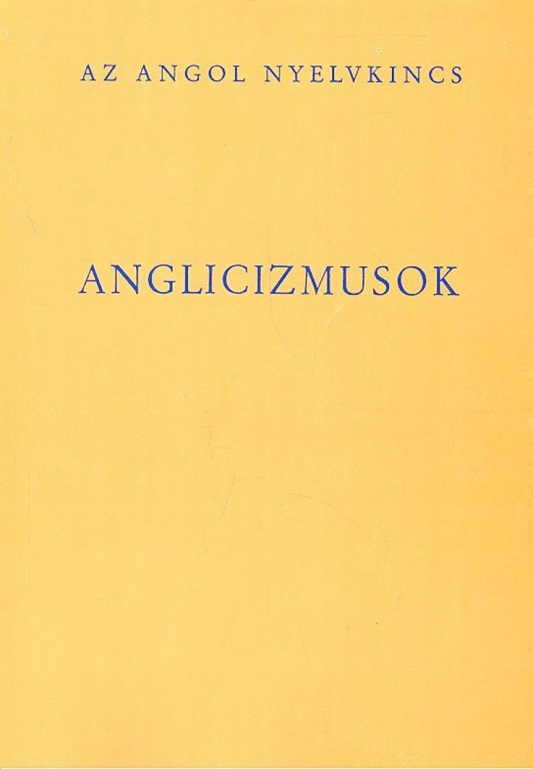 DR. KUNDT ERNŐ - Anglicizmusok [antikvár]