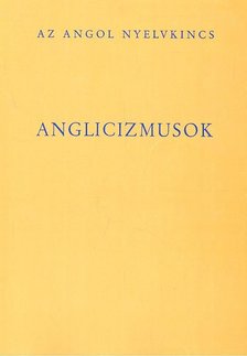 DR. KUNDT ERNŐ - Anglicizmusok [antikvár]