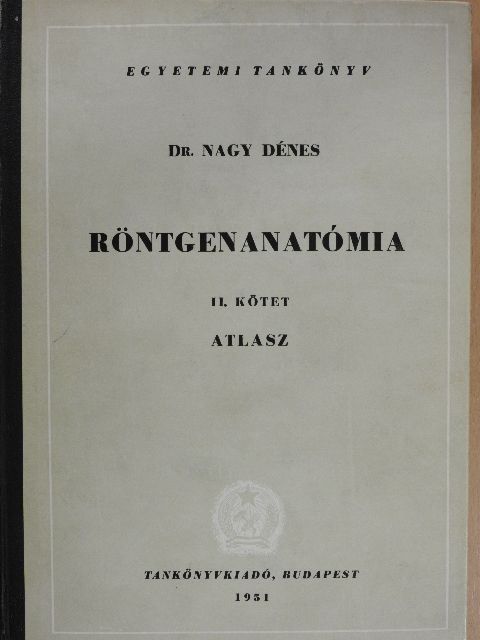 Dr. Nagy Dénes - Röntgenanatómia II. (töredék) [antikvár]