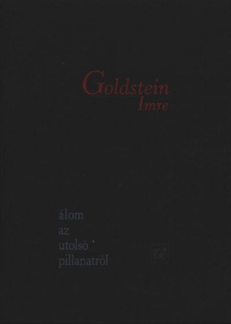 Goldstein Imre - Álom az utolsó pillanatról [antikvár]