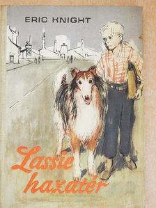 Eric Knight - Lassie hazatér [antikvár]
