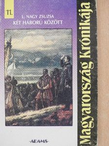 L. Nagy Zsuzsa - Két háború között [antikvár]