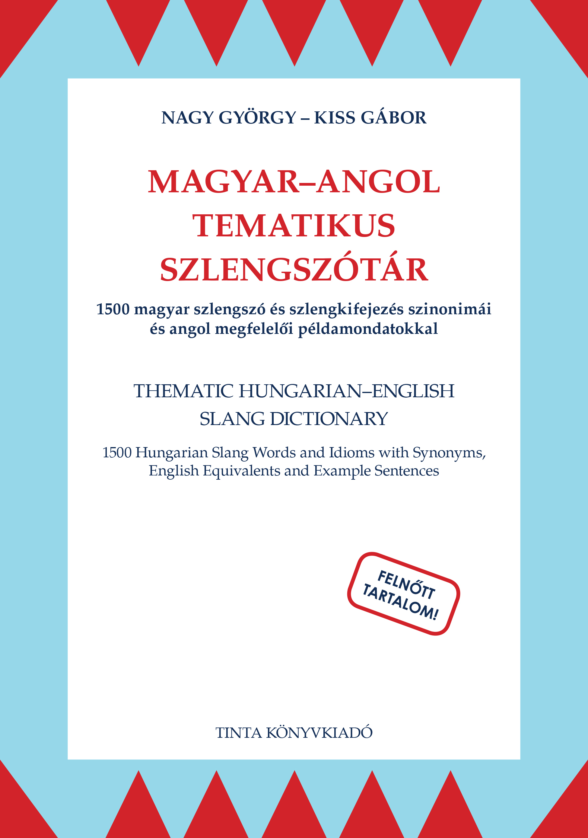Nagy György-Kiss Gábor (szerk.) - Magyar-angol tematikus szlengszótár