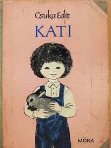 Csuka Edit - Kati [antikvár]