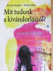 Kováts András - Mit tudunk a kivándorlásról? [antikvár]