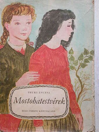 Thury Zsuzsa - Mostohatestvérek [antikvár]