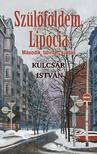 Kulcsár István - Szülőföldem, Lipócia