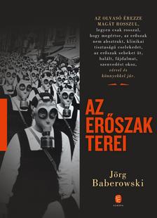 BABEROWSKI, JÖRG - Az erőszak terei [szépséghibás]