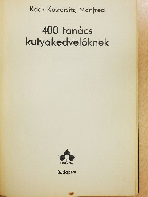 Manfred Koch-Kostersitz - 400 tanács kutyakedvelőknek [antikvár]