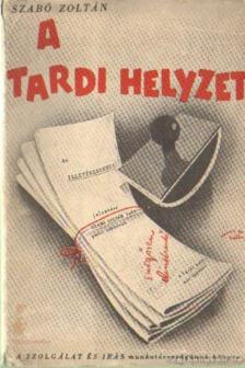 SZABÓ ZOLTÁN - A tardi helyzet [antikvár]