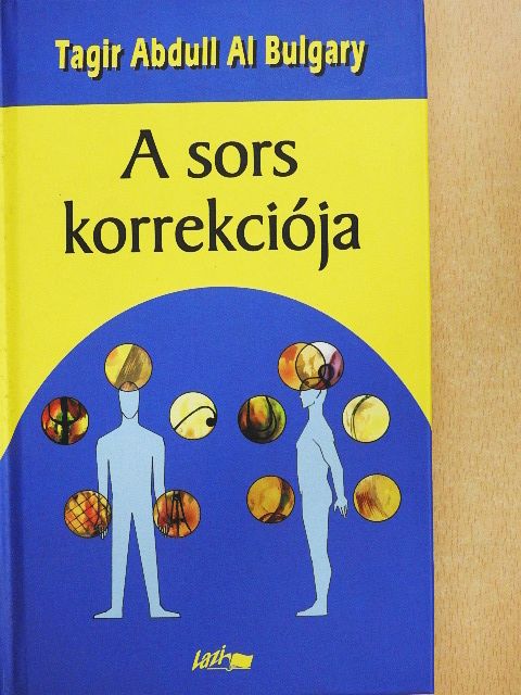 Tagir Abdull Al Bulgary - A sors korrekciója [antikvár]