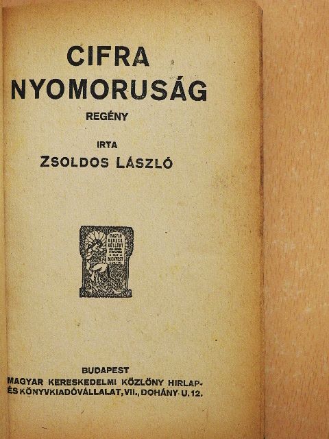 Zsoldos László - Cifra nyomorúság/A csendes patak [antikvár]