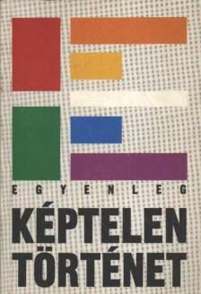 Bártfai Gergely, Berecz Anna, Frei Tamás, Hardy Mihály, Kövesdi Péter, Lendvai Szabolcs, Nagy Mariann, Sebes György (szerk.), Radnai Péter - Egyenleg - Képtelen történet [antikvár]