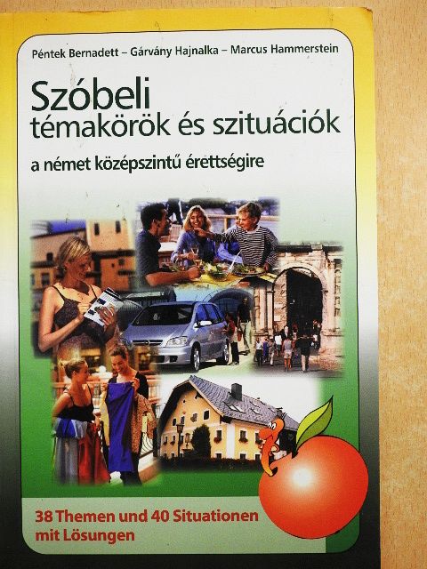 Gárvány Hajnalka - Szóbeli témakörök és szituációk a német középszintű érettségire [antikvár]