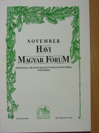 Balla Máté - Havi Magyar Fórum 2004. november  [antikvár]