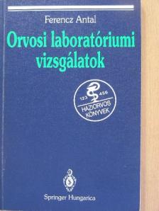 Ferencz Antal - Orvosi laboratóriumi vizsgálatok [antikvár]