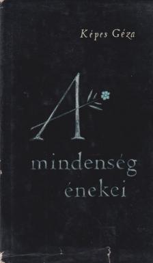 KÉPES GÉZA - A mindenség énekei (dedikált) [antikvár]