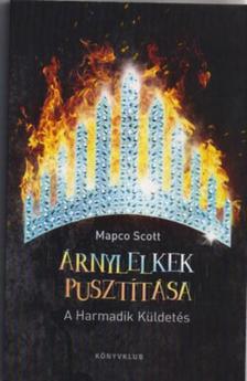 Mapco Scott - Árnylelkek pusztítása - A Harmadik küldetés [szépséghibás]