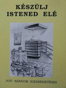Dr. Joó Sándor - Készülj Istened elé [antikvár]