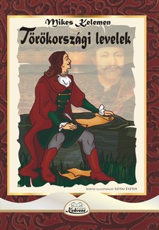 Mikes Kelemen - Törökországi levelek [szépséghibás]