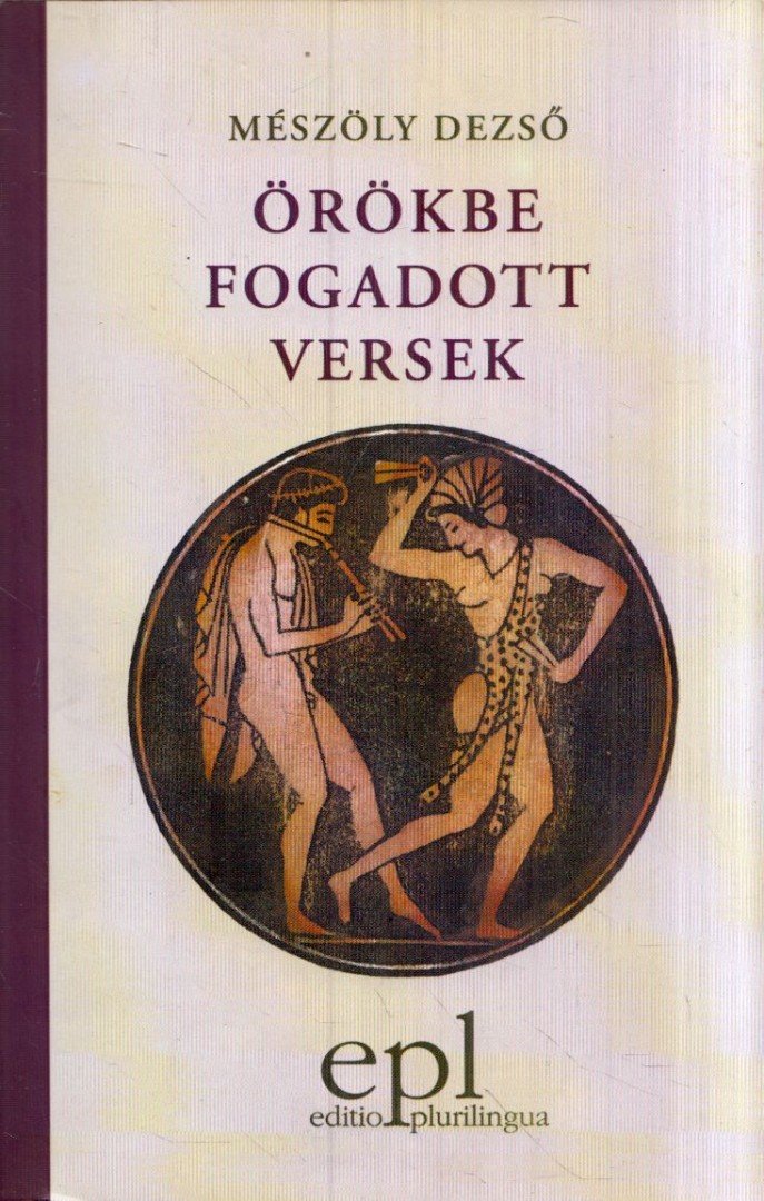 Mészöly Dezső - Örökbe fogadott versek [antikvár]