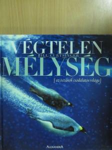 Bill Curtsinger - Végtelen mélység [antikvár]