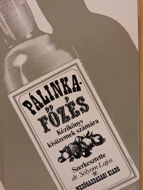 Csépe Béla - Pálinkafőzés [antikvár]