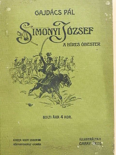 Gajdács Pál - Simonyi József a híres óbester [antikvár]