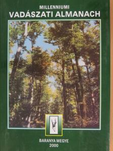 Agyaki Gábor - Millenniumi vadászati Almanach - Baranya megye 2000 [antikvár]