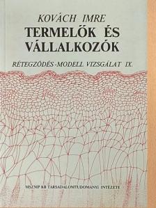 Kovách Imre - Termelők és vállalkozók [antikvár]