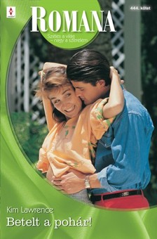 LAWRENCE KIM - Romana 444. (Betelt a pohár!) [eKönyv: epub, mobi]