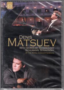 TCHAIKOVSKY/SCHUMANN/STRAVINSKY - DENIS MATSUEV AT THE ROYAL CONCERTGEBOUW DVD